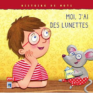 Téléchargez le livre :  Moi, j'ai des lunettes