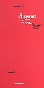 Télécharger le livre :  Aleph-bet : l'univers est une histoire d'amour