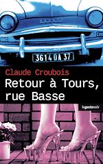 Télécharger le livre :  Retour à Tours, rue Basse