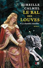 Télécharger le livre :  Le bal des louves - tome 1 La chambre maudite - Tome 1