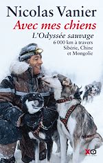 Télécharger le livre :  Avec mes chiens - L'odyssée sauvage