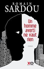 Télécharger le livre :  Un homme averti ne vaut rien