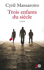 Télécharger le livre :  Trois enfants du siècle