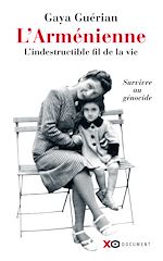 Télécharger le livre :  L'arménienne - L'Indestructible fil de la vie