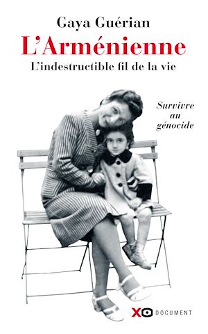 Téléchargez le livre :  L'arménienne - L'Indestructible fil de la vie