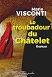 Télécharger le livre :  Le troubadour du Châtelet