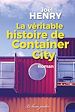 Télécharger le livre :  La véritable histoire de Container City