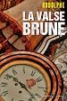 Télécharger le livre :  La Valse brune