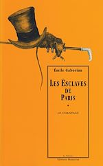 Download this eBook Les Esclaves de Paris, tome 1 : Le Chantage