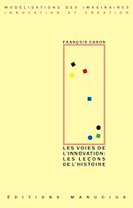 Download this eBook Les Voies de l'innovation : les leçons de l'Histoire