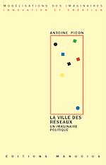 Download this eBook La ville des réseaux : un imaginaire politique
