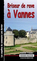 Télécharger le livre :  Briseur de rave à Vannes