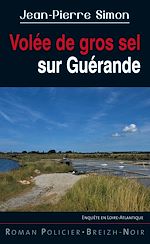 Télécharger le livre :  Volée de gros sel sur Guérande