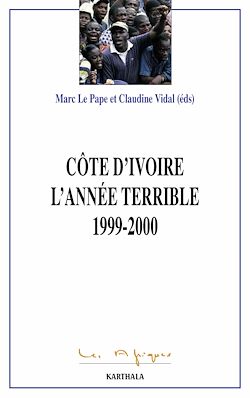 Télécharger le livre :  La Côte d'Ivoire. L'année terrible 1999-2000
