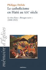 Download this eBook Le catholicisme en Haïti au XIXe siècle
