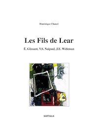 Télécharger le livre :  Les fils de Lear. E. Glissant, V.S. Naipaul, J.E. Wideman