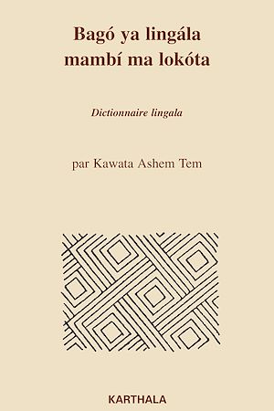 Téléchargez le livre :  Bago ya lingala mambi ma lokota (dictionnaire lingala)