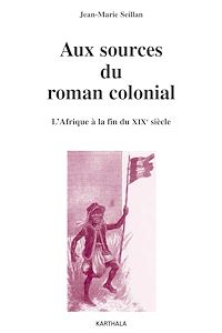 Télécharger le livre :  Aux sources du roman colonial - L'Afrique à la fin du XIXe siècle