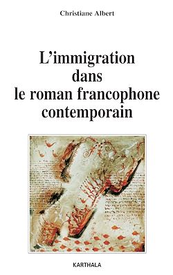 Télécharger le livre :  L'immigration dans le roman francophone contemporain