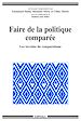 Télécharger le livre :  Faire de la politique comparée
