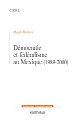 Download this eBook Démocratie et fédéralisme au Mexique (1989-2000)