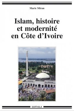 Télécharger le livre :  Islam, histoire et modernité en Côte d'Ivoire