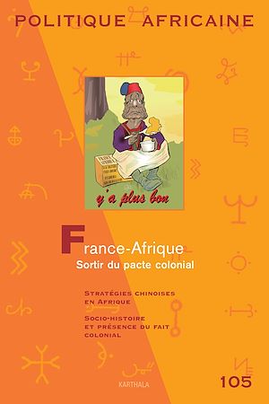 Téléchargez le livre :  POLITIQUE AFRICAINE N-105 - France-Afrique : Sortir du pacte colonial