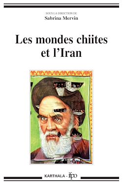 Télécharger le livre :  Les mondes chiites et l'Iran