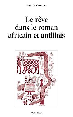 Télécharger le livre :  Le rêve dans le roman africain et antillais