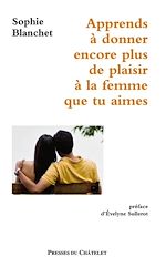 Télécharger le livre :  Apprends à donner encore plus de plaisir à la femme que tu aimes