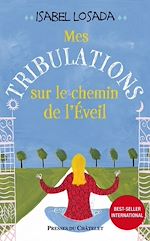 Télécharger le livre :  Mes Tribulations sur le chemin de l'Eveil