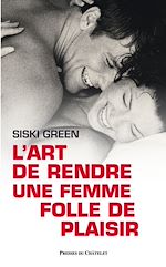 Télécharger le livre :  L'art de rendre une femme folle de plaisir