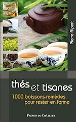 Télécharger le livre :  Thés et tisanes - 1000 boissons-remèdes pour rester en forme