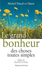 Télécharger le livre :  Le grand bonheur des choses toutes simples