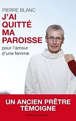 Télécharger le livre :  J'ai quitté ma paroisse
