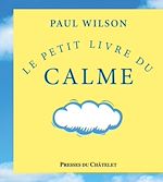 Télécharger le livre :  Le petit livre du calme