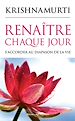 Télécharger le livre :  Renaître chaque jour - S'accorder au diapason de la vie