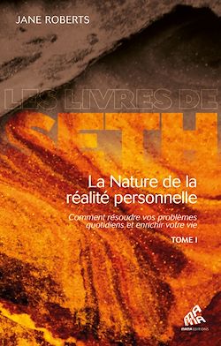 Télécharger le livre :  La Nature de la réalité personnelle, Tome I