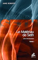 Download this eBook Le Matériau de Seth, Tome I