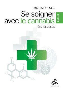 Télécharger le livre :  Se soigner avec le Cannabis - Mini Edition