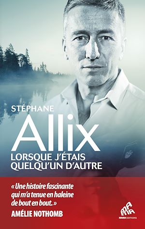 Lorsque j'étais quelqu'un d'autre | Allix, Stéphane. Auteur