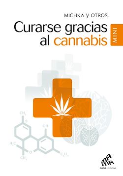 Télécharger le livre :  Curarse gracias al cannabis - Mini Edition