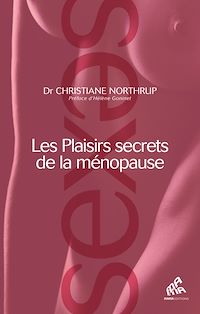 Téléchargez le livre :  Les Plaisirs secrets de la ménopause