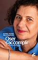 Télécharger le livre :  Oser s'accomplir