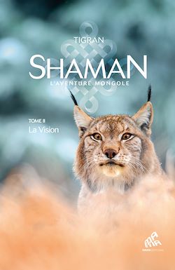 Télécharger le livre :  Shaman, L'Aventure mongole  : Tome 2, La Vision