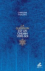 Télécharger le livre :  La guérison est un chemin vers soi