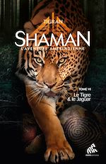 Télécharger le livre :  Shaman, L'Aventure amérindienne : Tome 6, Le Tigre & le Jaguar
