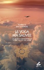 Télécharger le livre :  Le yoga m'a sauvée