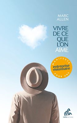 Télécharger le livre :  Vivre de ce que l'on aime