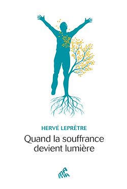 Télécharger le livre :  Quand la souffrance devient lumière